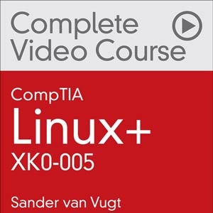 CompTIA Linux+ XK0-005 Complete Video Course