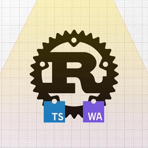 Rust & WebAssembly with JS (TS) - The Practical Guide