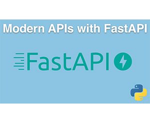 Modern APIs with FastAPI and Python Course