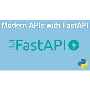 Modern APIs with FastAPI and Python Course