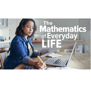 The Mathematics of Everyday Life