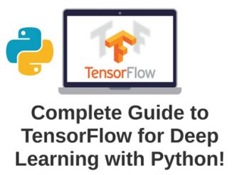 Complete Guide to TensorFlow for Deep Learning with Python