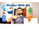 Flutter with Machine Learning - Complete Guide 2024-Edition