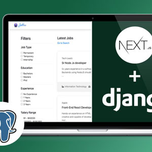 Next.js & Django - Build Complete Jobs Portal with Postgres