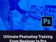 Ultimate Photoshop Training From Beginner to Pro