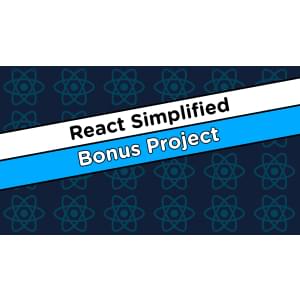 React Simplified - Bonus Project