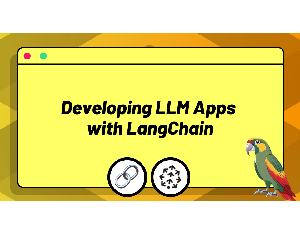 Developing LLM Apps with LangChain