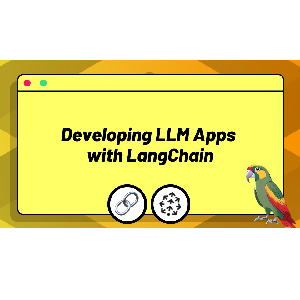 Developing LLM Apps with LangChain