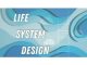 Life System Design