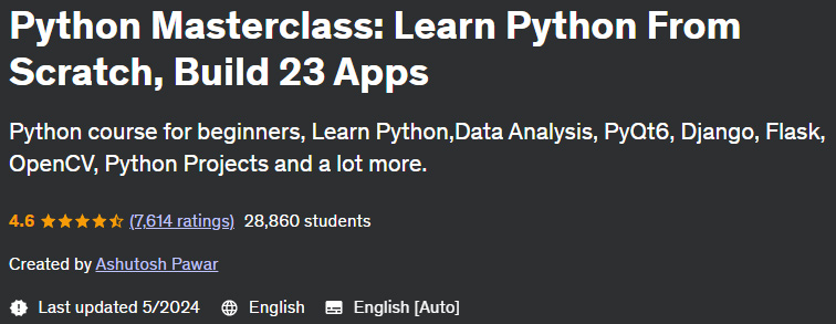 Python Masterclass: Learn Python From Scratch, Build 23 Apps