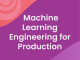 Machine Learning Engineering for Production (MLOps) Specialization