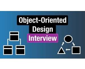 Object-Oriented Design Interviews