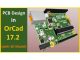 PCB Design (with 3D Model) in Orcad 17.2/Allegro