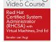 Red Hat Certified System Administrator (RHCSA) Complete Video Course with Virtual Machines, 2nd Edition