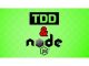 Test Driven Development with Node js