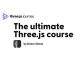 The ultimate Three.js course